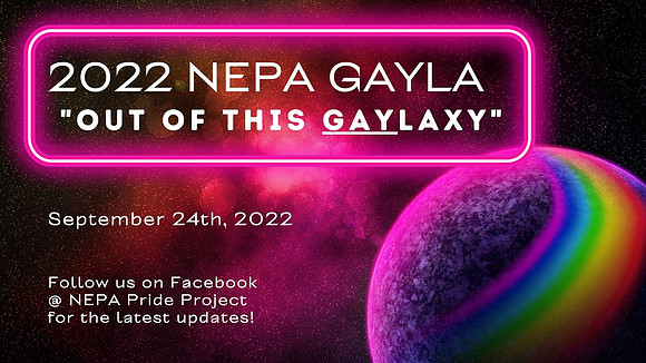 2022 NEPA Gayla Out of Gay-laxy